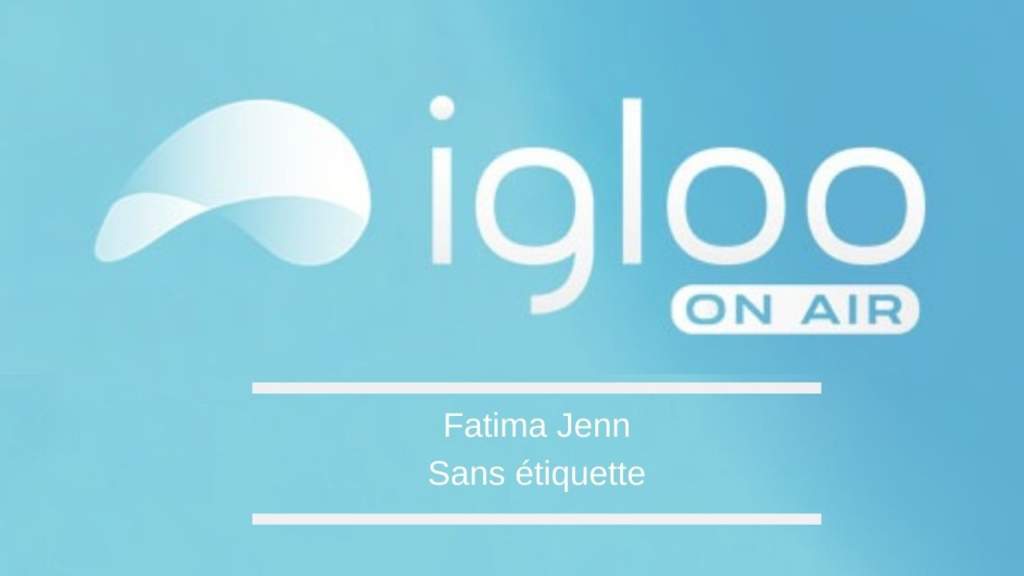 municipales 2020 Fatima Jenn igloo on air